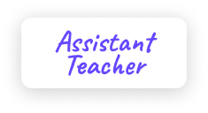 Assistant Teacher
